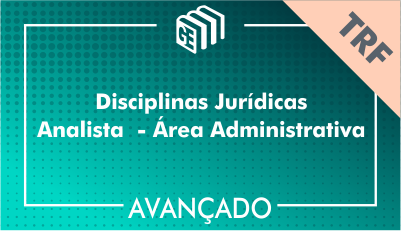 DJ Analista Administrativo TRF - Avançado DJ Analista Administrativo TRF - Avançado