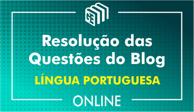 Resolução das Questões do Blog - Língua Portuguesa Resolução das Questões do Blog - Língua Portuguesa