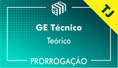2019/2020 - GE Técnico TJ - Teórico - Prorrogação