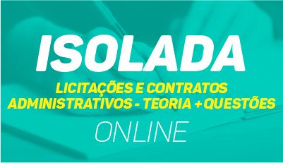 Licitações e Contratos Administrativos: Teoria + Questões - online Licitações e Contratos Administrativos: Teoria + Questões - online