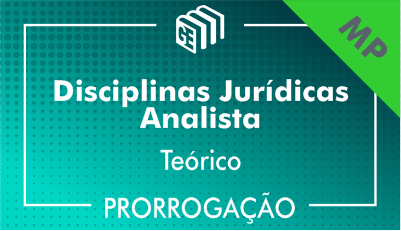 2019/2020 - Disciplinas Jurídicas Analista MP - Teórico - Prorrogação