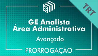2019/2020 - Analista Administrativo TRT - Avançado - Prorrogação 2019/2020 - Analista Administrativo TRT - Avançado - Prorrogação
