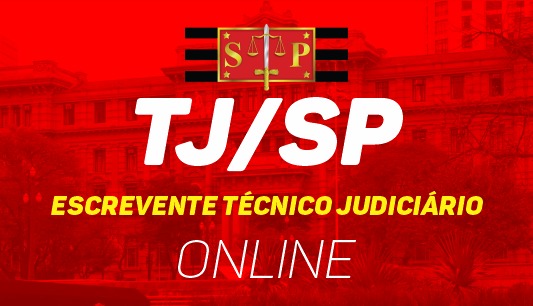 TJ/SP - Escrevente Técnico Judiciário TJ/SP - Escrevente Técnico Judiciário