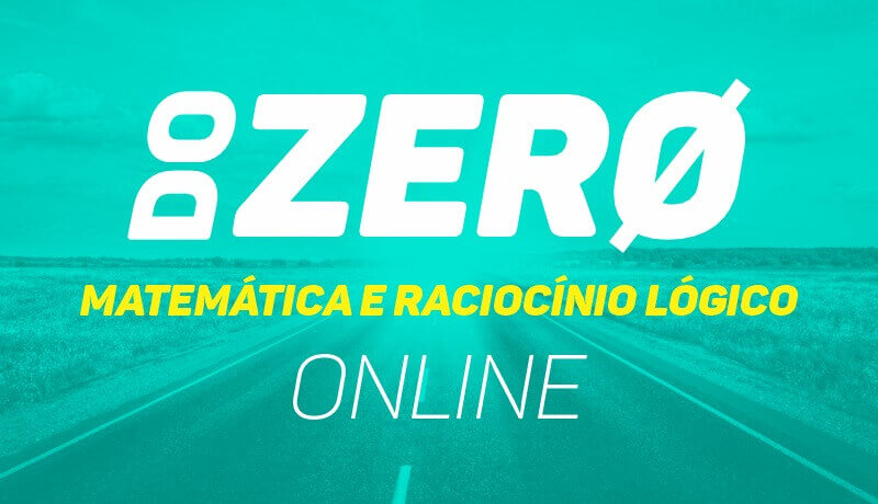 Matemática e Raciocínio Lógico - Do Zero Matemática e Raciocínio Lógico - Do Zero