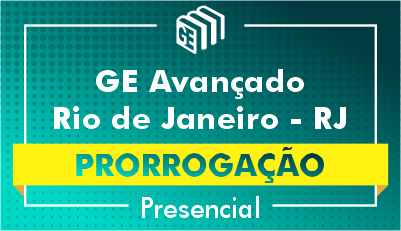 201901 - GE Avançado - Rio de Janeiro - RJ - Prorrogação 201901 - GE Avançado - Rio de Janeiro - RJ - Prorrogação