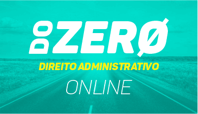 Direito Administrativo - Do Zero