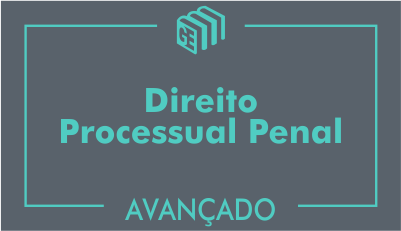GE 2017/2018 - Direito Processual Penal - Curso Avançado - Online GE 2017/2018 - Direito Processual Penal - Curso Avançado - Online