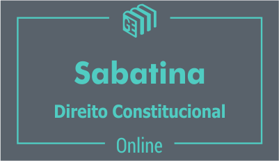 Sabatina - Direito Constitucional Sabatina - Direito Constitucional
