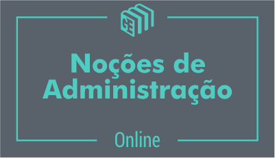 Noções de Administração Noções de Administração