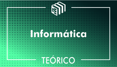 Informática - Teórico Informática - Teórico