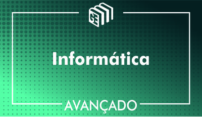 Informática - Avançado Informática - Avançado