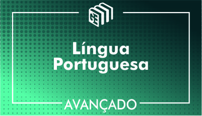 Língua Portuguesa - Avançado Língua Portuguesa - Avançado