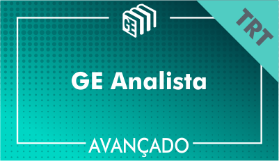 GE Analista TRT - Avançado GE Analista TRT - Avançado