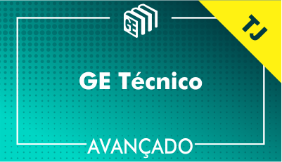 GE Técnico TJ - Avançado GE Técnico TJ - Avançado