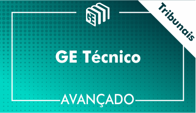 GE Técnico Tribunais - Avançado GE Técnico Tribunais - Avançado