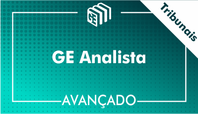 GE Analista Tribunais - Avançado GE Analista Tribunais - Avançado