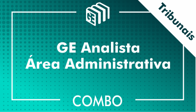 GE Analista Administrativo Tribunais - Combo GE Analista Administrativo Tribunais - Combo