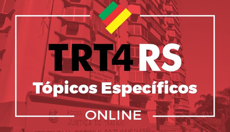 Tópicos Específicos TRT 4ª - Técnico Tópicos Específicos TRT 4ª - Técnico