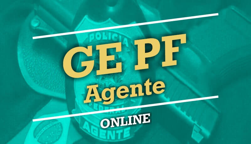 GE PF - Agente - Prorrogação GE PF - Agente - Prorrogação