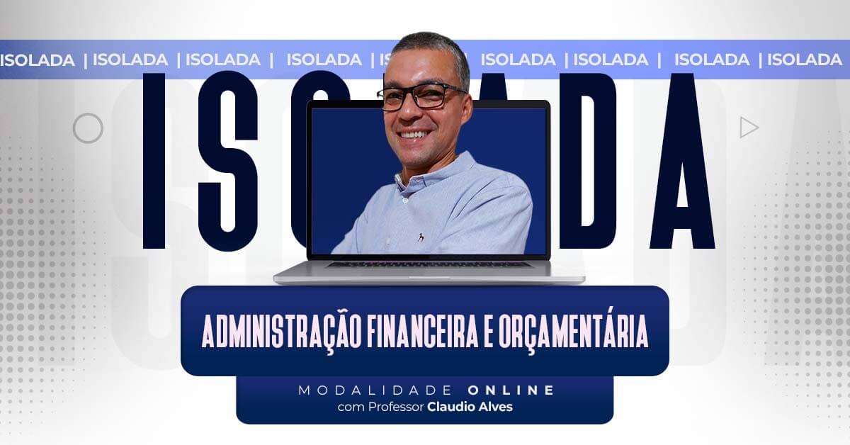 Administração Financeira e Orçamentária Administração Financeira e Orçamentária