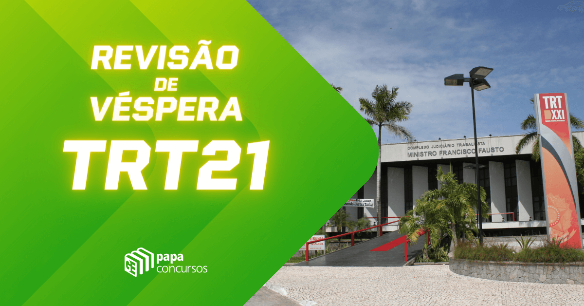 Revisão de Véspera TRT - 21ª Região Revisão de Véspera TRT - 21ª Região