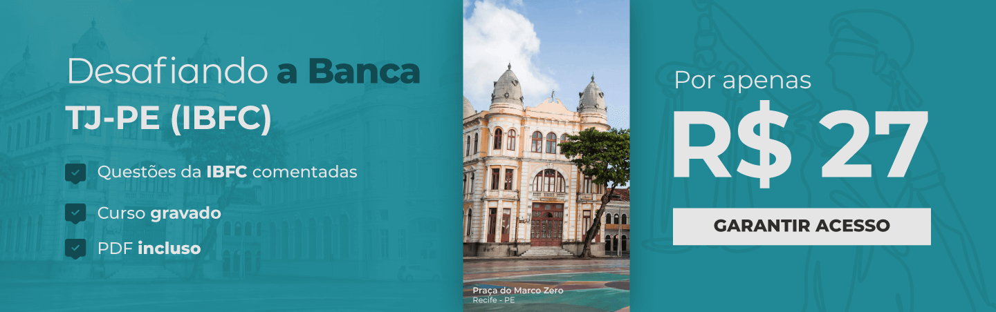 Desafiando a Banca | TJ-PE (IBFC)
